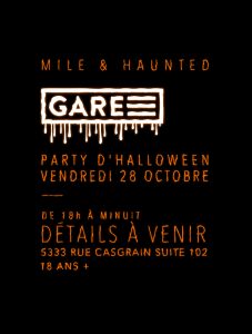 Mile & Haunted – Party d’Halloween @ La Gare | Montréal | Québec | Canada